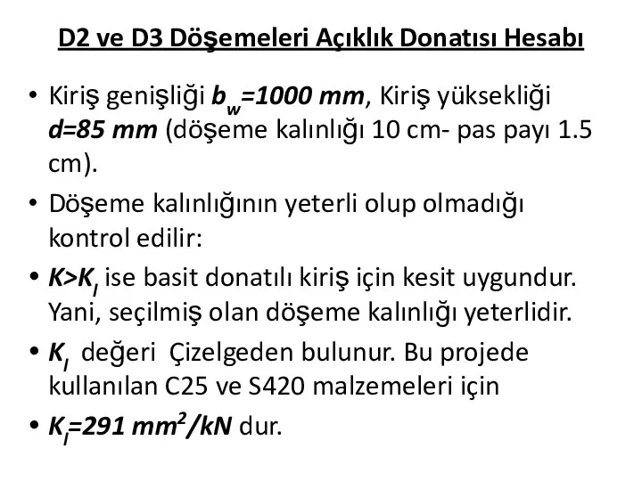 D2 ve D3 Döşemeleri Açıklık Donatısı Hesabı Kiriş genişliği bw=1000 mm,