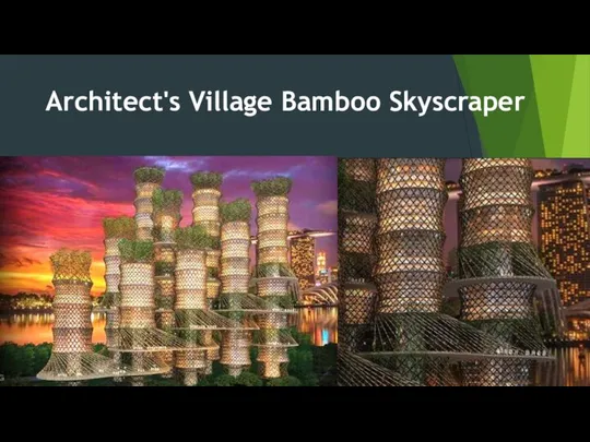 Architect's Village Bamboo Skyscraper