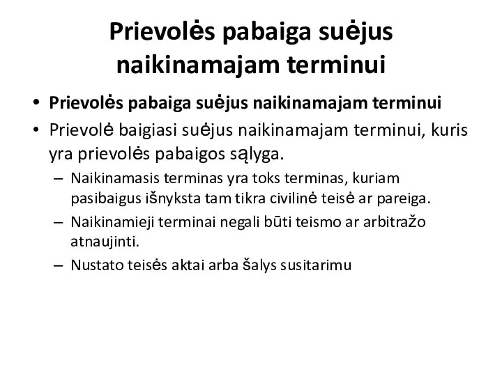 Prievolės pabaiga suėjus naikinamajam terminui Prievolės pabaiga suėjus naikinamajam terminui Prievolė