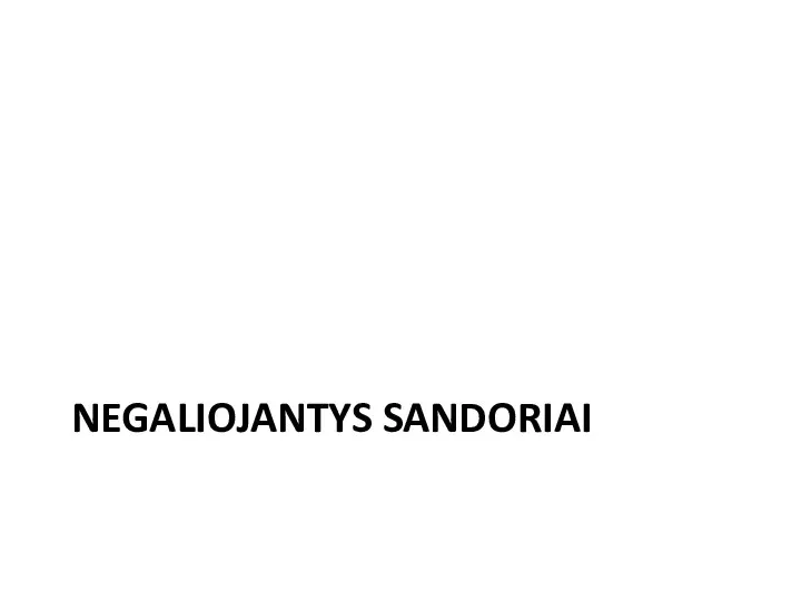 NEGALIOJANTYS SANDORIAI