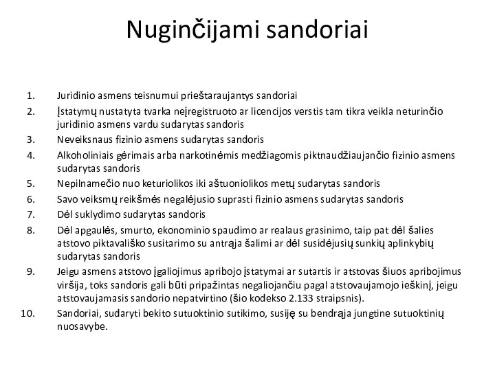 Nuginčijami sandoriai Juridinio asmens teisnumui prieštaraujantys sandoriai Įstatymų nustatyta tvarka neįregistruoto