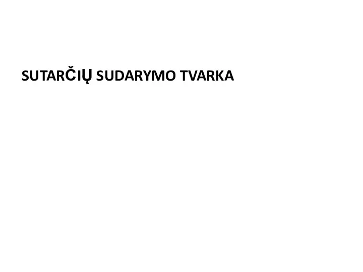 SUTARČIŲ SUDARYMO TVARKA