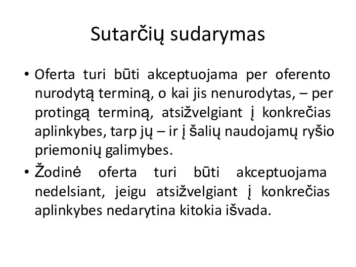 Sutarčių sudarymas Oferta turi būti akceptuojama per oferento nurodytą terminą, o