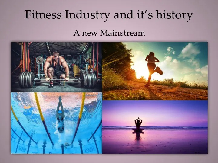 Fitness Industry and it’s history A new Mainstream