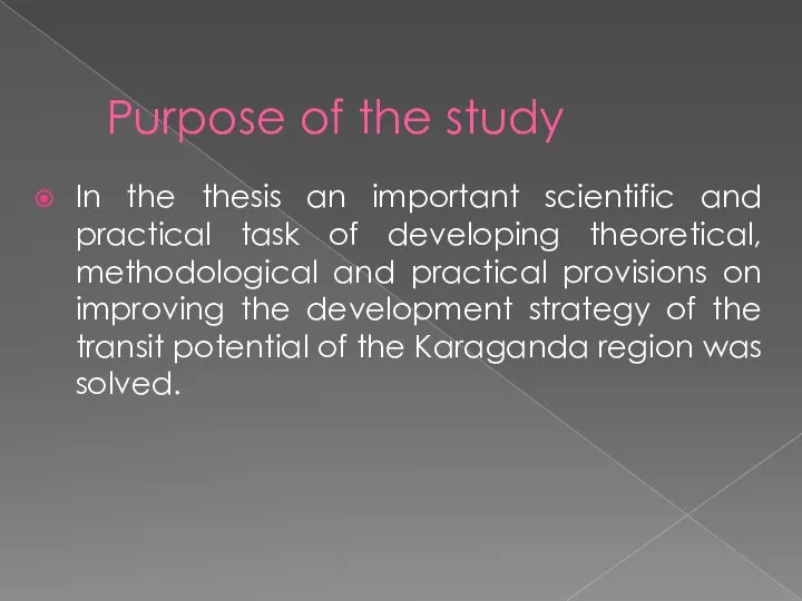 Purpose of the study In the thesis an important scientific and