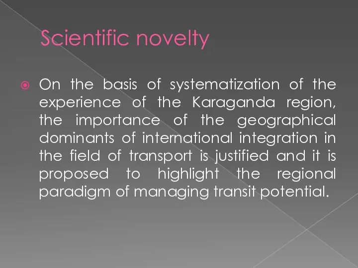 Scientific novelty On the basis of systematization of the experience of