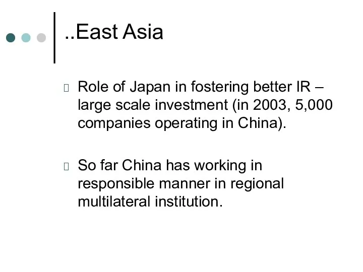 ..East Asia Role of Japan in fostering better IR – large