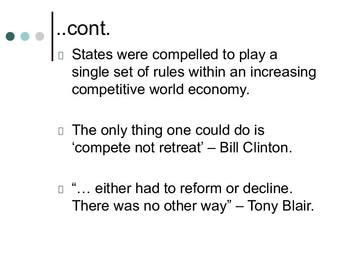 ..cont. States were compelled to play a single set of rules