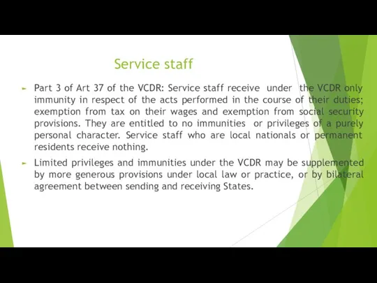 Service staff Part 3 of Art 37 of the VCDR: Service