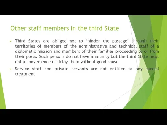 Other staff members in the third State Third States are obliged