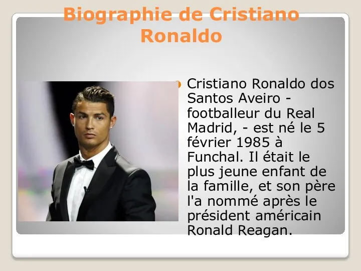 Biographie de Cristiano Ronaldo Cristiano Ronaldo dos Santos Aveiro - footballeur