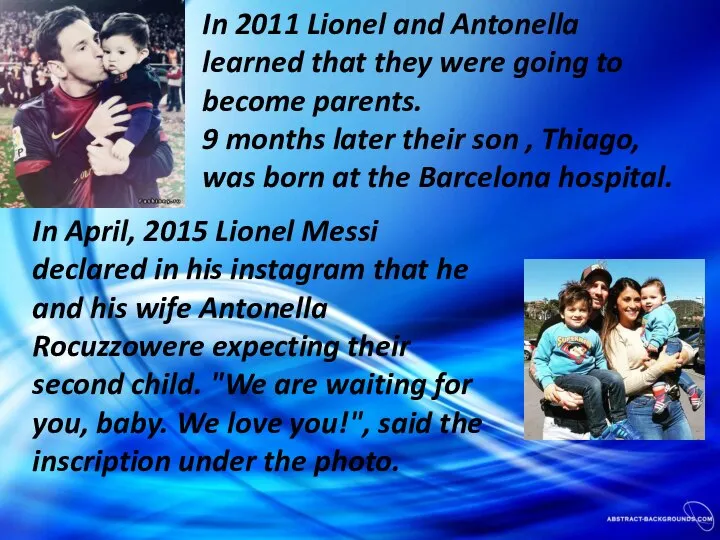 In 2011 Lionel and Antonella learned that they were going to