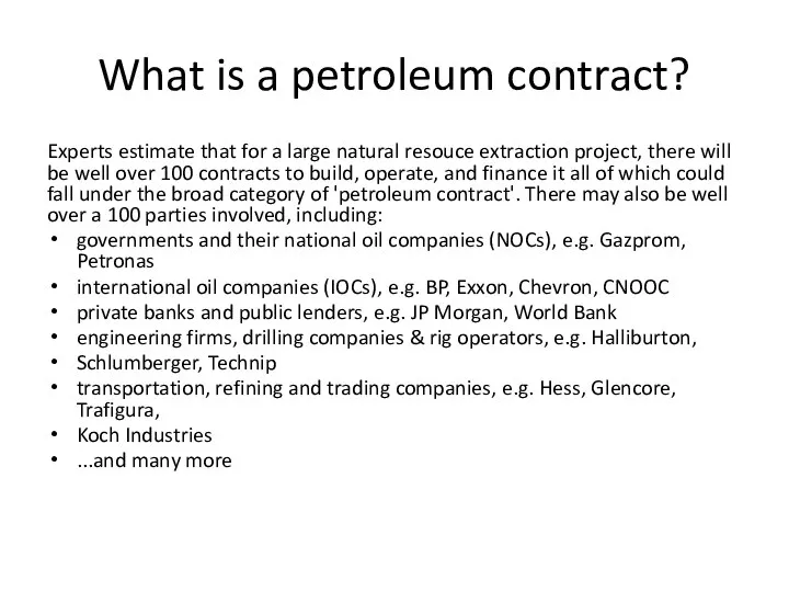 What is a petroleum contract? Experts estimate that for a large