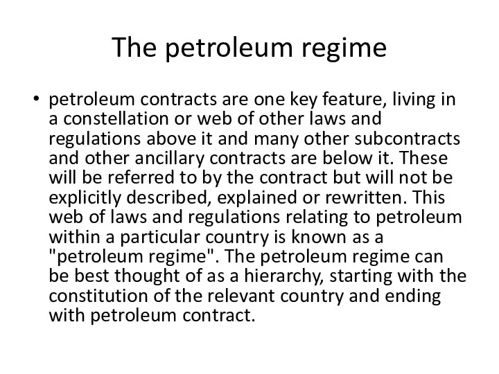 The petroleum regime petroleum contracts are one key feature, living in