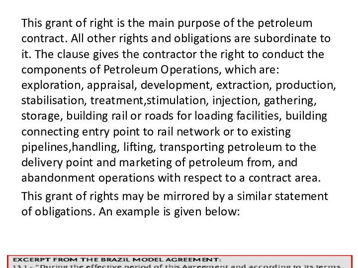 This grant of right is the main purpose of the petroleum