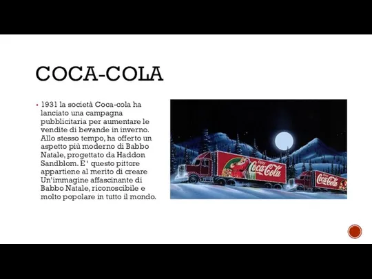 COCA-COLA 1931 la società Coca-cola ha lanciato una campagna pubblicitaria per