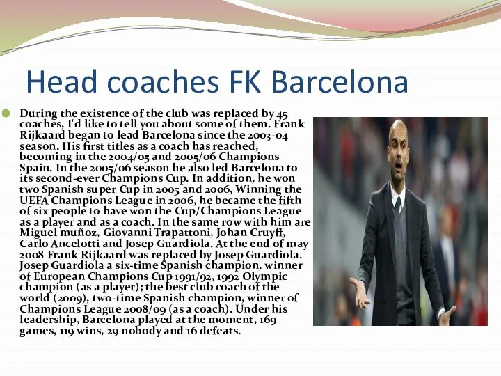 Head coaches FK Barcelona During the existence of the club was