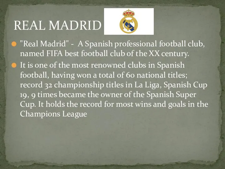 "Real Madrid" - A Spanish professional football club, named FIFA best