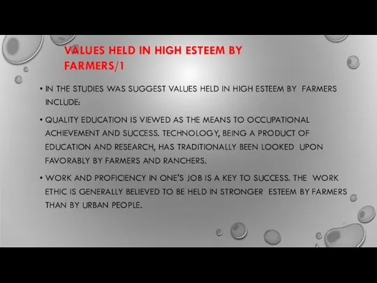 VALUES HELD IN HIGH ESTEEM BY FARMERS/1 IN THE STUDIES WAS