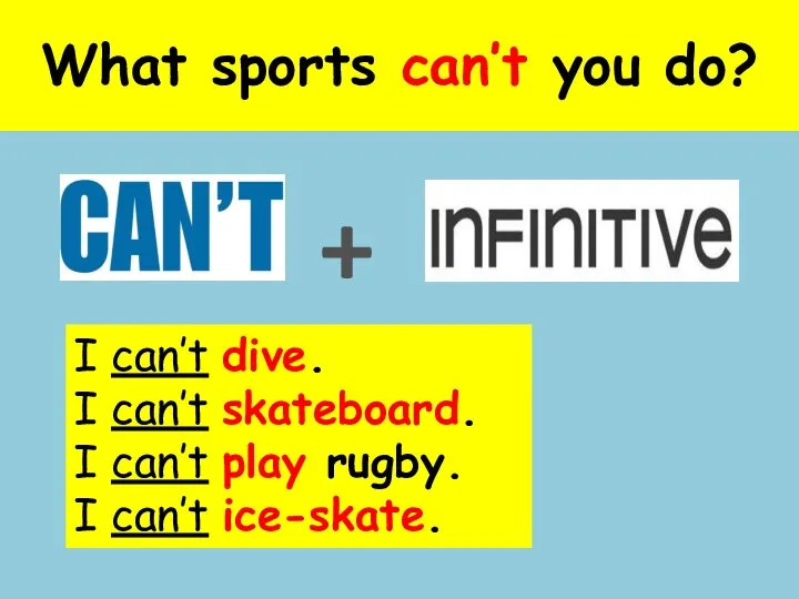 What sports can’t you do? + I can’t dive. I can’t
