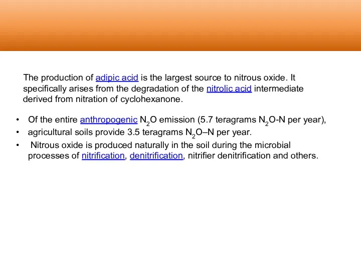 Of the entire anthropogenic N2O emission (5.7 teragrams N2O-N per year),