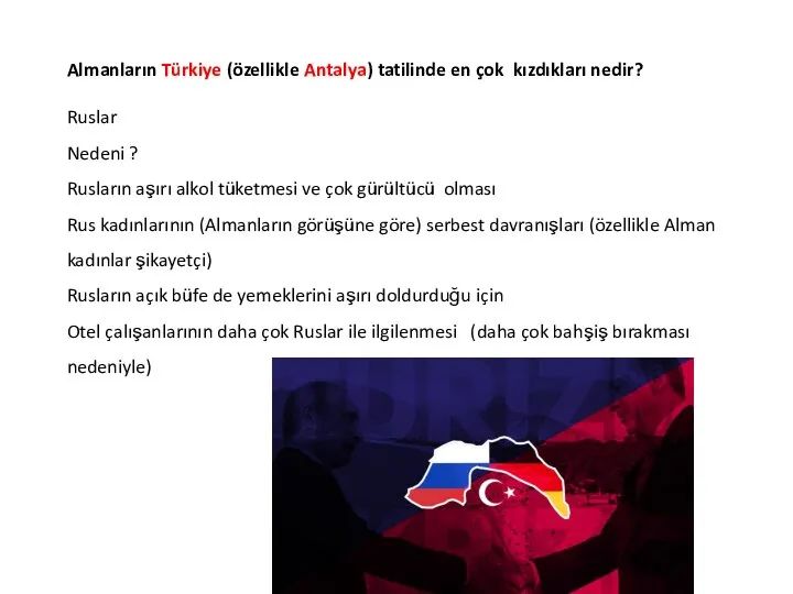 Almanların Türkiye (özellikle Antalya) tatilinde en çok kızdıkları nedir? Ruslar Nedeni