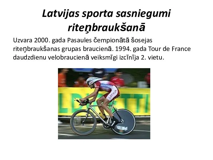 Latvijas sporta sasniegumi riteņbraukšanā Uzvara 2000. gada Pasaules čempionātā šosejas riteņbraukšanas