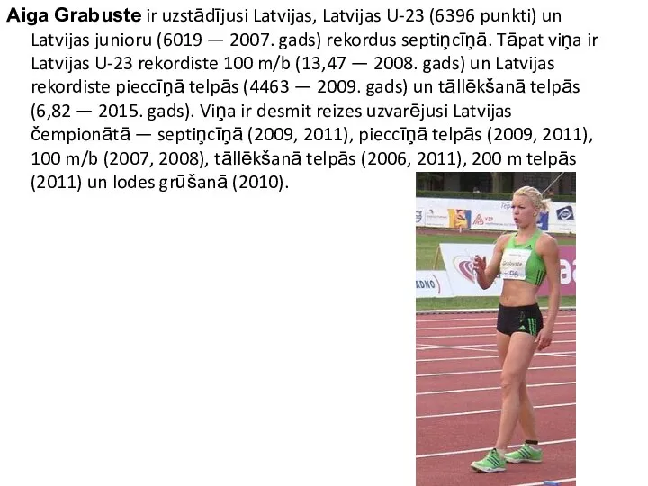 Aiga Grabuste ir uzstādījusi Latvijas, Latvijas U-23 (6396 punkti) un Latvijas