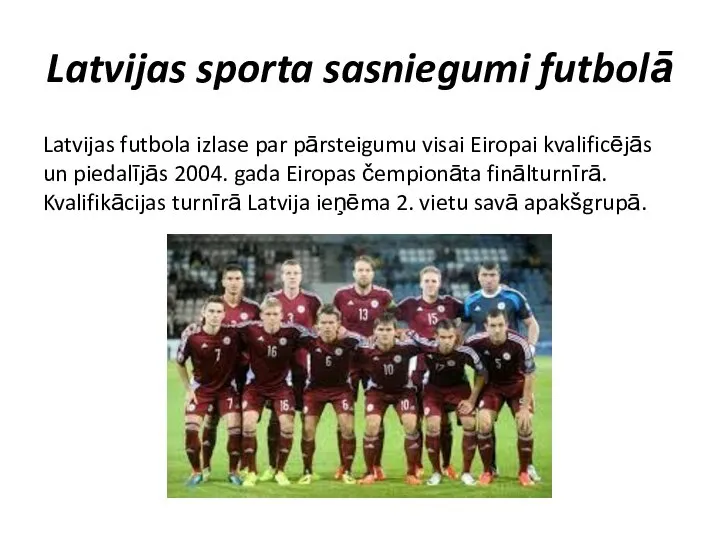 Latvijas sporta sasniegumi futbolā Latvijas futbola izlase par pārsteigumu visai Eiropai