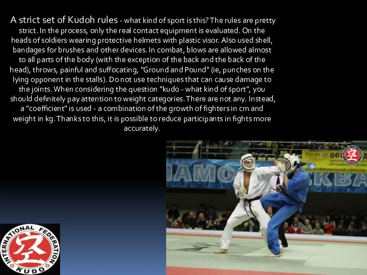 A strict set of Kudoh rules - what kind of sport