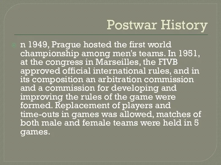 Postwar History n 1949, Prague hosted the first world championship among
