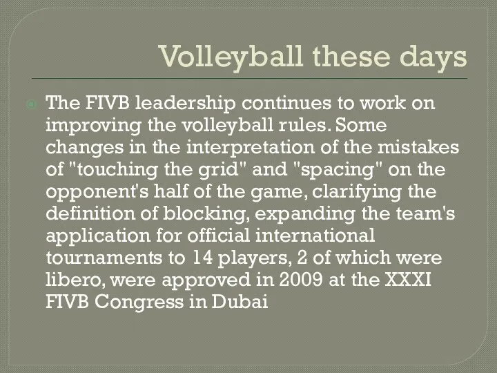 Volleyball these days The FIVB leadership continues to work on improving