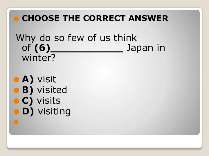 CHOOSE THE CORRECT ANSWER Why do so few of us think