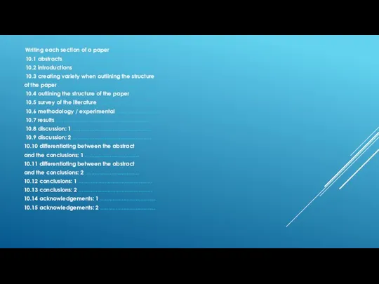 Writing each section of a paper .............................. 10.1 abstracts ......................................................... 10.2