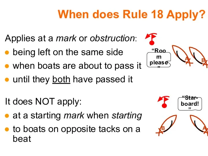 When does Rule 18 Apply? Applies at a mark or obstruction: