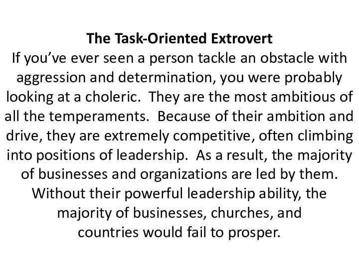 The Task-Oriented Extrovert If you’ve ever seen a person tackle an