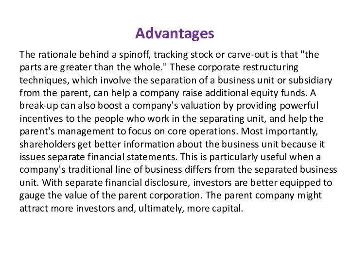 Advantages The rationale behind a spinoff, tracking stock or carve-out is