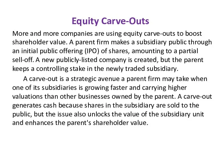 Equity Carve-Outs More and more companies are using equity carve-outs to