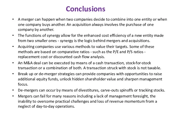 Conclusions A merger can happen when two companies decide to combine