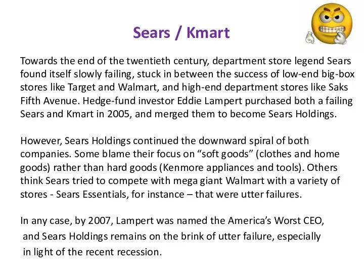 Sears / Kmart Towards the end of the twentieth century, department