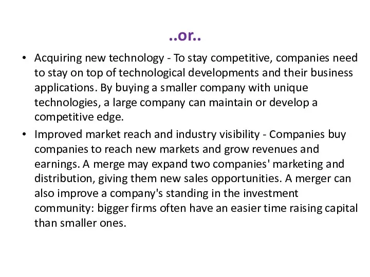 ..or.. Acquiring new technology - To stay competitive, companies need to