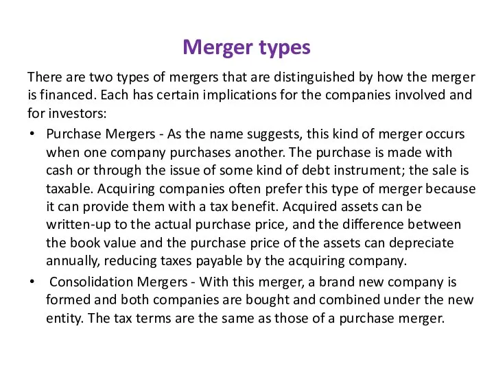 Merger types There are two types of mergers that are distinguished