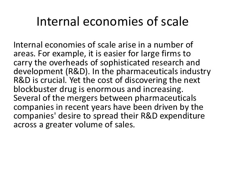 Internal economies of scale Internal economies of scale arise in a