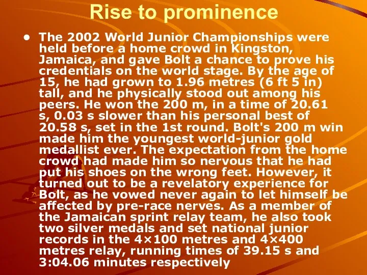 Rise to prominence The 2002 World Junior Championships were held before