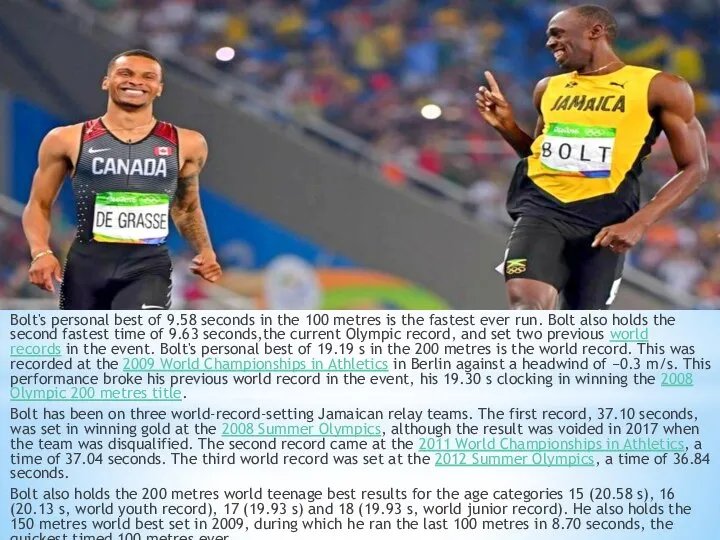 Bolt's personal best of 9.58 seconds in the 100 metres is