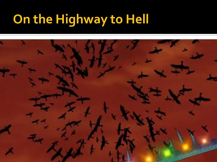 On the Highway to Hell