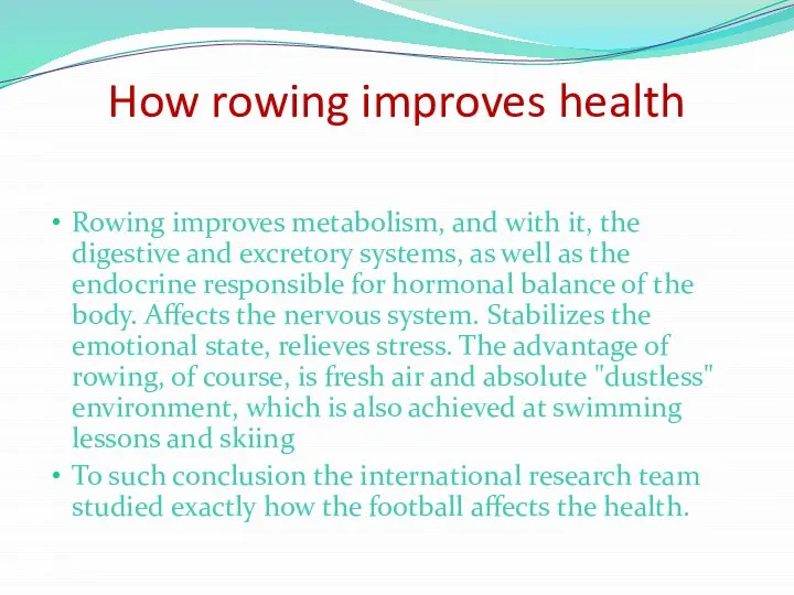 How rowing improves health Rowing improves metabolism, and with it, the