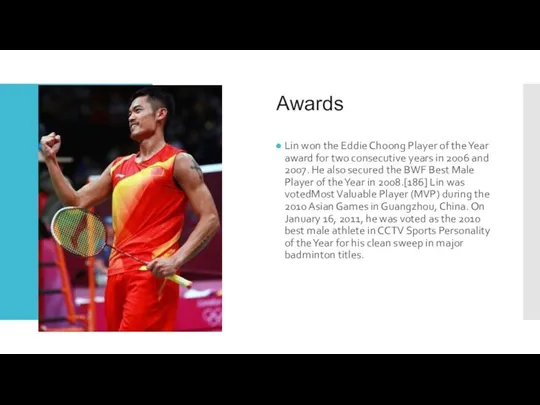 Awards Lin won the Eddie Choong Player of the Year award