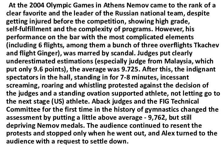 At the 2004 Olympic Games in Athens Nemov came to the