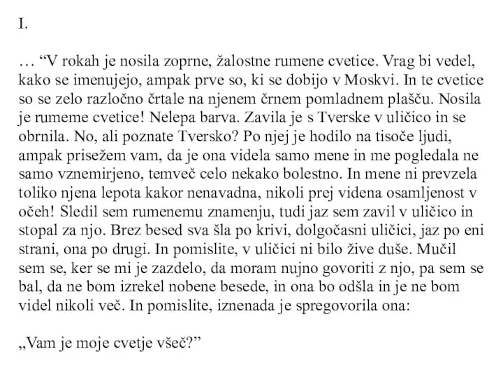 I. … “V rokah je nosila zoprne, žalostne rumene cvetice. Vrag